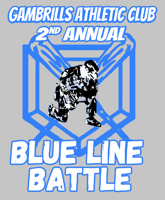 BLUE LINE BATTLE Gambrills Athletic Club 2nd Annual Tournament