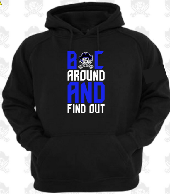 BUCS Football - BUC Around and Find Out - Hoodie Sweatshirt