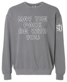 St. Joseph - MAY THE PACK BE WITH YOU - Adult Comfort Colors Crewneck Sweatshirt - (Crimson, White, Black, Grey, Pepper, Butter)