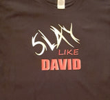 Slay like David T Shirt