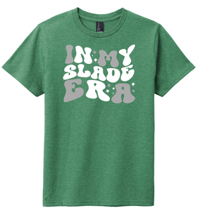 SLADE - IN MY ERA - District Heathered Green Short Sleeve Shirt (Youth or Adult)