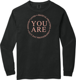 Ally Day - You Are - Comfort Colors Long Sleeve Shirt