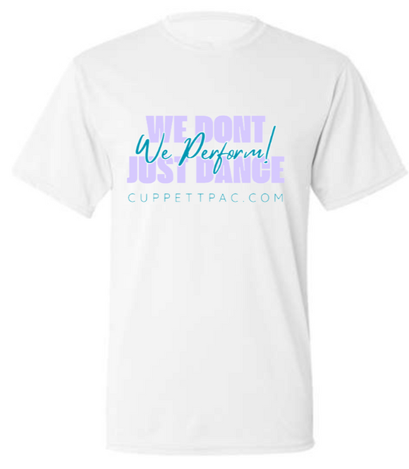 Cuppett Performing Arts Center - We Don't Just Dance...(Unisex Performance SS)