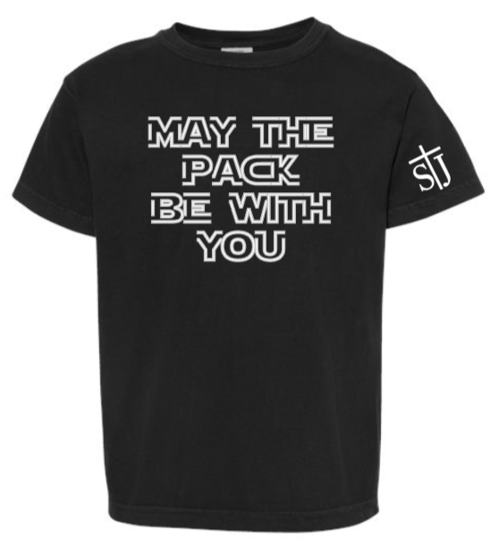 St. Joseph - MAY THE PACK BE WITH YOU - Comfort Colors (White, Black, Crimson, Grey or Butter) (Youth or ADULT)