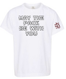 St. Joseph - MAY THE PACK BE WITH YOU - Comfort Colors (White, Black, Crimson, Grey or Butter) (Youth or ADULT)