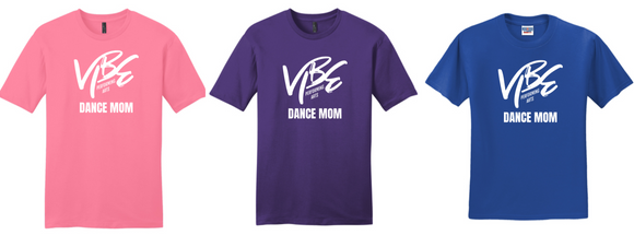 Vibe Dance - Dance Mom - Short Sleeve Shirt (Pink, Purple or Blue)