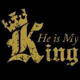 HE IS MY KING - TSHIRT