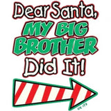 Dear Santa THEY DID IT - TSHIRT