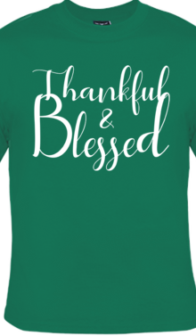 THANKFUL AND BLESSED - TSHIRT