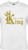 HE IS MY KING - TSHIRT