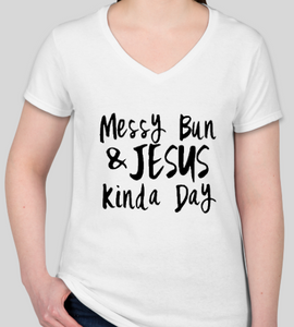Messy Bun and Jesus -  T Shirt
