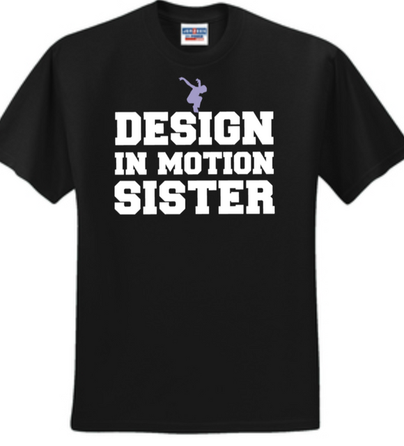 DIM - Design In Motion Sister- Short Sleeve T Shirt