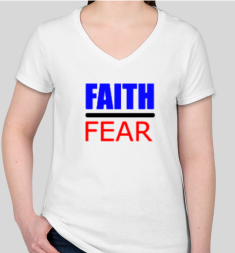 FAITH OVER FEAR Ladies T Shirt
